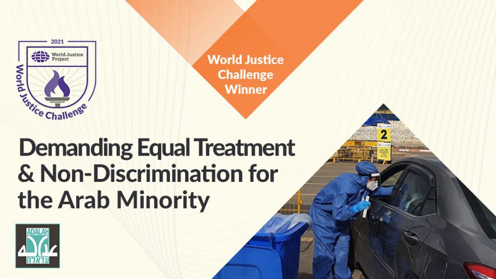 Adalah - The Legal Center for Arab Minority Rights in Israel’s "COVID-19 Project: Demanding Equal Treatment and Non-Discrimination for the Arab Minority Through the Israeli Legal System"