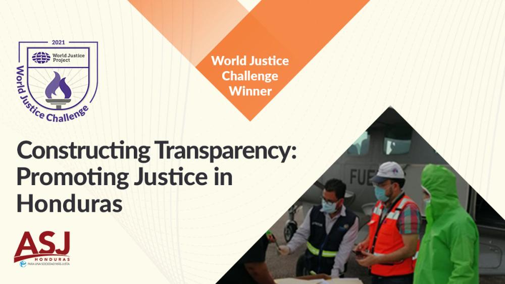 Asociación para una Sociedad más Justa (ASJ)'s "Constructing Transparency: Promoting Justice in Honduras Through Good Governance and Strong Public Management"